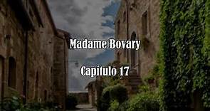 (Audiolibro) Madame Bovary - Capítulo 17