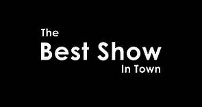 The Best Show In Town - TRAILER
