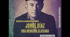 Historiografía "Jorge Díaz, una memoria olvidada"- Virtualidad al desnudo.