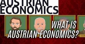 Essential Austrian Economics: What is Austrian Economics?