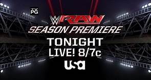 Catch the season premiere of Monday Night Raw Tonight on USA Network