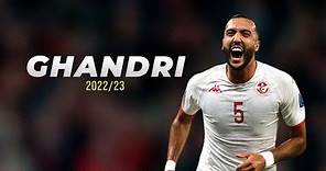 NADER GHANDRI ► Best Skills (HD) 2022/23
