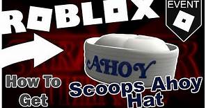 [EVENT] HOW TO GET THE SCOOPS AHOY HAT! [ROBLOX]