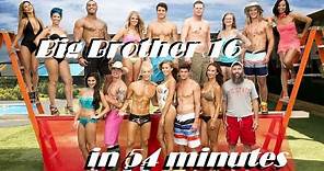 Big Brother 16 (BB16) in 54 minutes