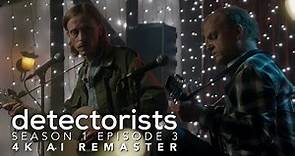 Detectorists - Season 1 Episode 3 - 4K AI Remaster - Full Episode