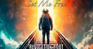 Revolution Pilot - Set Me Free (Official Lyric Video)