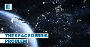 Space debris: A problem that’s only getting bigger
