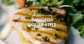 Swordfish Sicilian-Style | 40 Best-Ever Recipes | Food & Wine