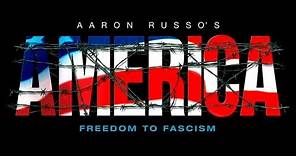 America Freedom To Fascism - Aaron Russo