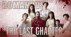 Romanovs: The Last Chapter