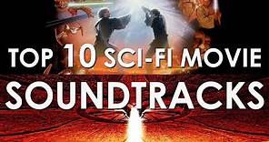 Top 10 Sci-Fi Movie Soundtracks