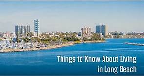 Things to Know About Living in Long Beach