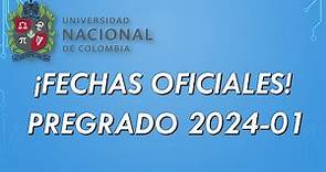 ¡Ya hay fechas OFICIALES! Aspirantes pregrado 2024 - 1 / Universidad Nacional de Colombia