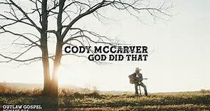 Cody McCarver - God Did That (Official Music Video)