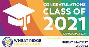 Wheat Ridge High School - Graduation 2021