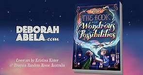 The Trailer for The Book of Wondrous Possibilities by Deborah Abela
