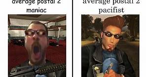 Average Postal Maniac VS. Average Postal Pacifist