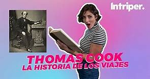 Thomas Cook: la historia del INVENTOR del turismo ✈️🏨 (como hoy lo conocemos)