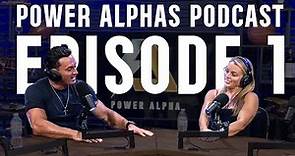 Ep 1 - Power Alphas Podcast (Mandy Saccomanno & Sabby Piscitelli)