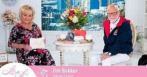 The Life With Lori Show w/ special guest Jim Bakker