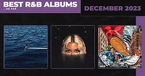 Best R&B Albums Of 2023 Recap