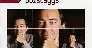 Boz Scaggs - Playlist: The Very Best Of Boz Scaggs