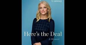 "Here's the Deal" By Kellyanne Conway