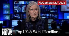 Top U.S. & World Headlines — November 20, 2023