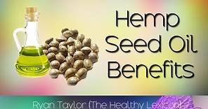 Hemp Seed Oil: Benefits and Uses