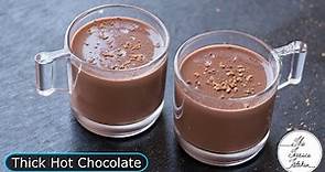 Yummy Hot Chocolate Recipe I Perfect Thick Hot Chocolate Recipe ~ The Terrace Kitchen