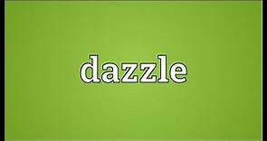 Dazzle Meaning