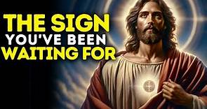 God Message: The Sign You've Been Waiting For | Gods message today | God's message for me today