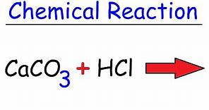 CaCO3 + HCl - Calcium Carbonate + Hydrochloric Acid