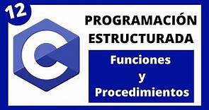 💻 Programación Estructurada en Lenguaje C - #12 - Funciones y Procedimientos