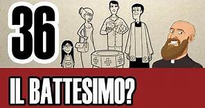 3MC 36 - Che cos’è il Battesimo?