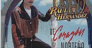 Raúl Hernández - De Corazón Norteño