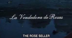 La vendedora de rosas (The Rose Seller) Pelicula completa HD