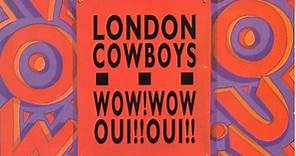 London Cowboys - Wow Wow Oui Oui