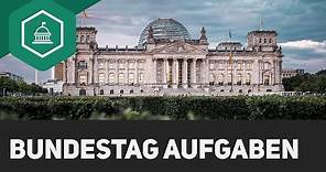 Die Aufgaben des Bundestages - einfach erklärt!