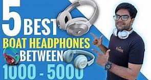 Top 5 boAt Wireless Headphones Between 1000 - 5000 🎧🎧 5 Best boAt Headphones You can consider ⚡⚡
