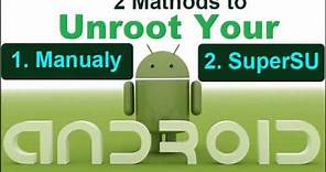 How to Unroot Android Device Manually and Using SuperSU App by RS Info TV