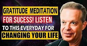 GRATITUDE MEDITATION | Powerful Guided Meditation to Boost Gratitude | Dr. Joe Dispenza
