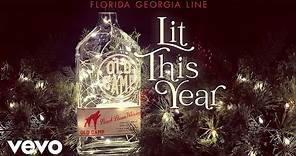 Florida Georgia Line - Lit This Year (Audio)