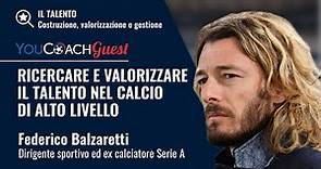 Lo scouting del talento nel calcio di alto livello: webinar completo con Federico Balzaretti
