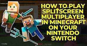 How to Play Split Screen Multiplayer in Minecraft on Your Nintendo Switch