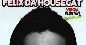 Felix Da Housecat - Virgo, Blaktro & The Movie Disco