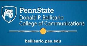 Donald P. Bellisario College of Communications Overview
