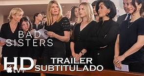 BAD SISTERS Trailer SUBTITULADO [HD] MALAS HERMANAS Trailer SUBTITULADO/Apple tv