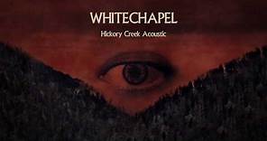 Whitechapel - Hickory Creek (ACOUSTIC)