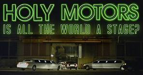 Holy Motors: Is All The World A Stage?